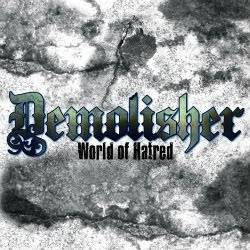 Demolisher (USA) : World of Hatred